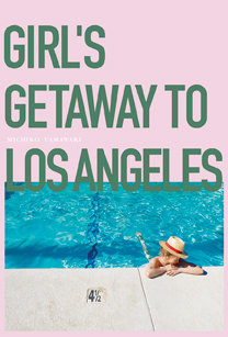GIRL'S　GETAWAY TO LOS ANGELES